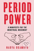 Kniha: Period Power (Nadya Okamoto). Simon & Schuster Books for Young Readers, 2022