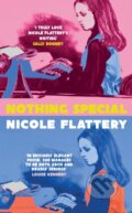 Kniha: Nothing Special (Nicole Flattery). Bloomsbury, 2023