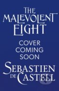 Kniha: The Malevolent Eight (Sebastien de Castell). Arcadia, 2025