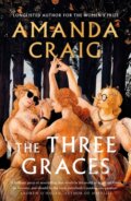 Kniha: The Three Graces (Amanda Craig). Abacus, 2023
