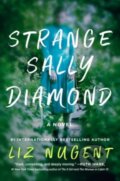 Kniha: Strange Sally Diamond (Liz Nugent). Gallery/Scout Press, 2023