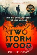 Kniha: Two Storm Wood (Philip Gray). Harvill Secker, 2022