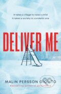 Kniha: Deliver Me (Malin Persson Giolito). Simon & Schuster, 2024