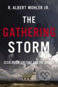 Kniha: The Gathering Storm (Jr. a R. Albert Mohler). Thomas Nelson Publishers, 2021