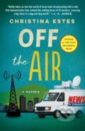 Kniha: Off the Air (Christina Estes). Minotaur Books, 2025