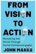 Kniha: From Vision to Action (John Marks). Columbia University Press, 2024