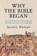 Kniha: Why the Bible Began (Wright Jacob L.). Cambridge University Press, 2025