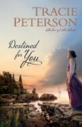 Kniha: Destined for You (Tracie Peterson). , 2021