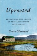 Kniha: Uprooted (Grace Olmstead). Bantam Press, 2021