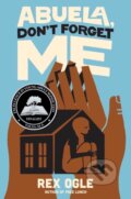 Kniha: Abuela, Don't Forget Me (Rex Ogle). WW Norton & Co, 2022