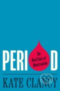 Kniha: Period (Kate Clancy). Princeton University Press, 2023