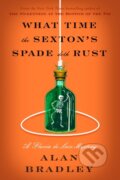 Kniha: What Time the Sexton's Spade Doth Rust (Alan Bradley). Bantam Press, 2024