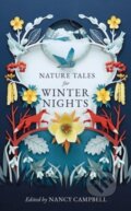 Kniha: Nature Tales for Winter Nights (Nancy (Ed) Campbell). Elliott and Thompson, 2024
