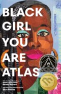 Kniha: Black Girl You Are Atlas (Renee Watson). , 2025