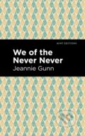 Kniha: We of the Never Never (Jeannie Gunn). West Margin Press, 2022
