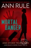Kniha: Mortal Danger (Ann Rule). Gallery, 2023
