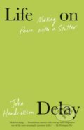 Kniha: Life on Delay (John Hendrickson). Vintage Books, 2024