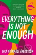 Kniha: Everything is Not Enough (Lola Akinmade Akerstrom). Apollo, 2024