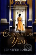 Kniha: Coronation Year (Jennifer Robson). Headline Book, 2023