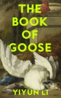 Kniha: The Book of Goose (Yiyun Li). Fourth Estate, 2022
