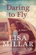 Kniha: Daring to Fly (Lisa Millar). Hachette Australia, 2023