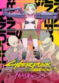 Kniha: Cyberpunk: Edgerunners MADNESS Volume 1 (Bartosz Sztybor). Dark Horse, 2026
