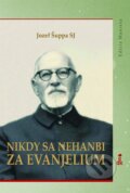 Kniha: Nikdy sa nehanbi za evanjelium (Jozef Šuppa). Dobrá kniha, 2026