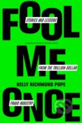Kniha: Fool Me Once (Kelly Richmond Pope). Harvard Business Review Press, 2023