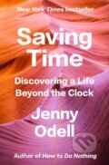 Kniha: Saving Time (Jenny Odell). Random House, 2023
