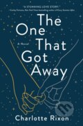 Kniha: The One That Got Away (Charlotte Rixon). , 2023