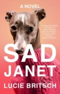 Kniha: Sad Janet (Lucie Britsch). Riverhead, 2021
