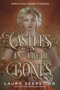 Kniha: Castles in their Bones (Laura Sebastian). Hodder and Stoughton, 2022