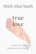 Kniha: True Love (Thich Nhat Hanh). , 2023
