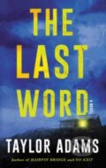 Kniha: Last Word (Taylor Adams). , 2023