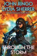 Kniha: Through the Storm (John Ringo a Lydia Sherrer). , 2024