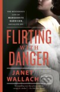 Kniha: Flirting with Danger (Janet Wallach). Vintage Books, 2025