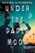 Kniha: Under the Paper Moon (Shaina Steinberg). Kensington Publishing Corporation, 2025