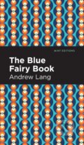 Kniha: The Blue Fairy Book (Andrew Lang). West Margin Press, 2022