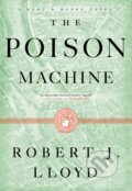 Kniha: The Poison Machine (Robert J. Lloyd). , 2022