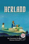 Kniha: Herland (Charlotte Perkins Gilman). Double 9 Books LLP, 2022