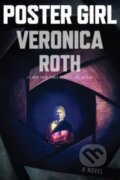 Kniha: Poster Girl (Veronica Roth). , 2023