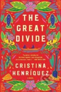 Kniha: The Great Divide (Cristina Henriquez). Ecco, 2024