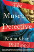 Kniha: The Museum Detective (Maha Khan Phillips). Soho Press, 2025