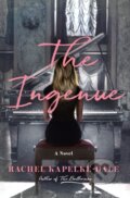Kniha: The Ingenue (Rachel Kapelke-Dale). , 2022