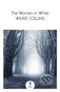 Kniha: The Woman in White (Wilkie Collins). William Collins, 2022