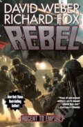 Kniha: Rebel (David Weber a Richard Fox). , 2024