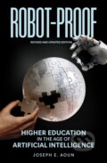 Kniha: Robot-Proof (Joseph E. Aoun). MIT Press, 2024