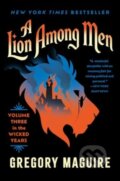 Kniha: Lion Among Men (Gregory Maguire). , 2024
