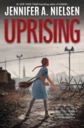 Kniha: Uprising (Jennifer Nielsen). Scholastic, 2024