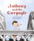 Kniha: Anthony and the Gargoyle (Jo Ellen Bogart). Walker books, 2022
